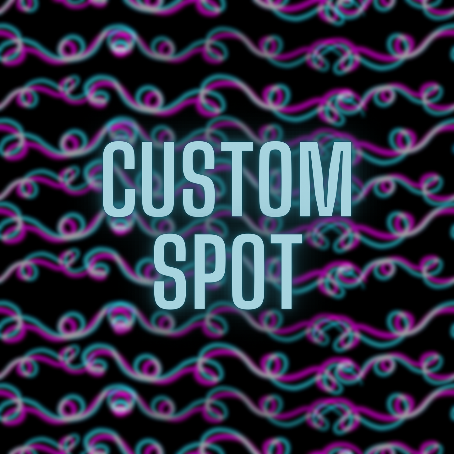 CUSTOM SPOT
